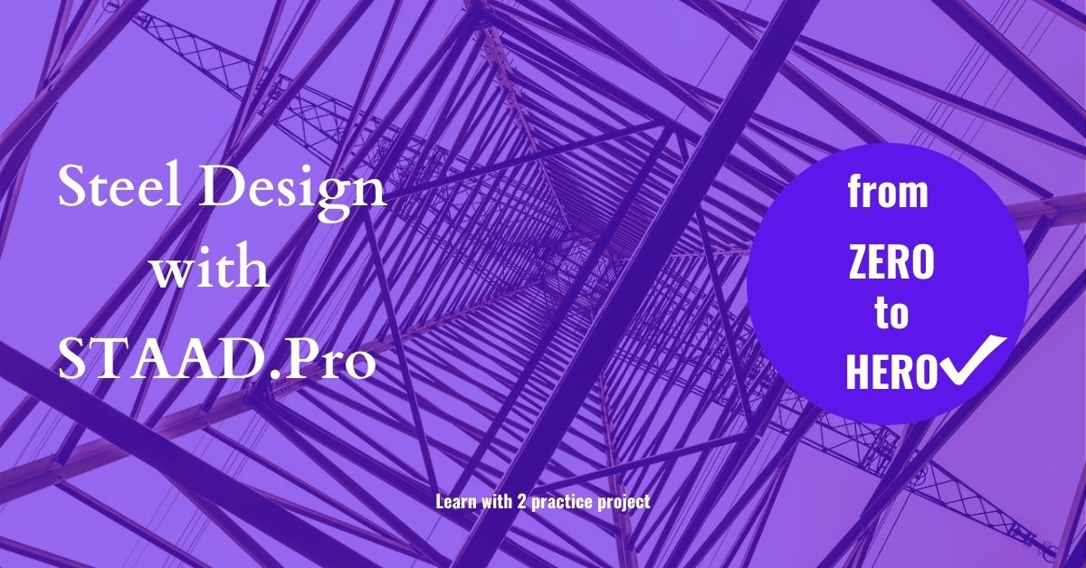 Read more about the article Complete Guide to Steel Design with STAAD.Pro